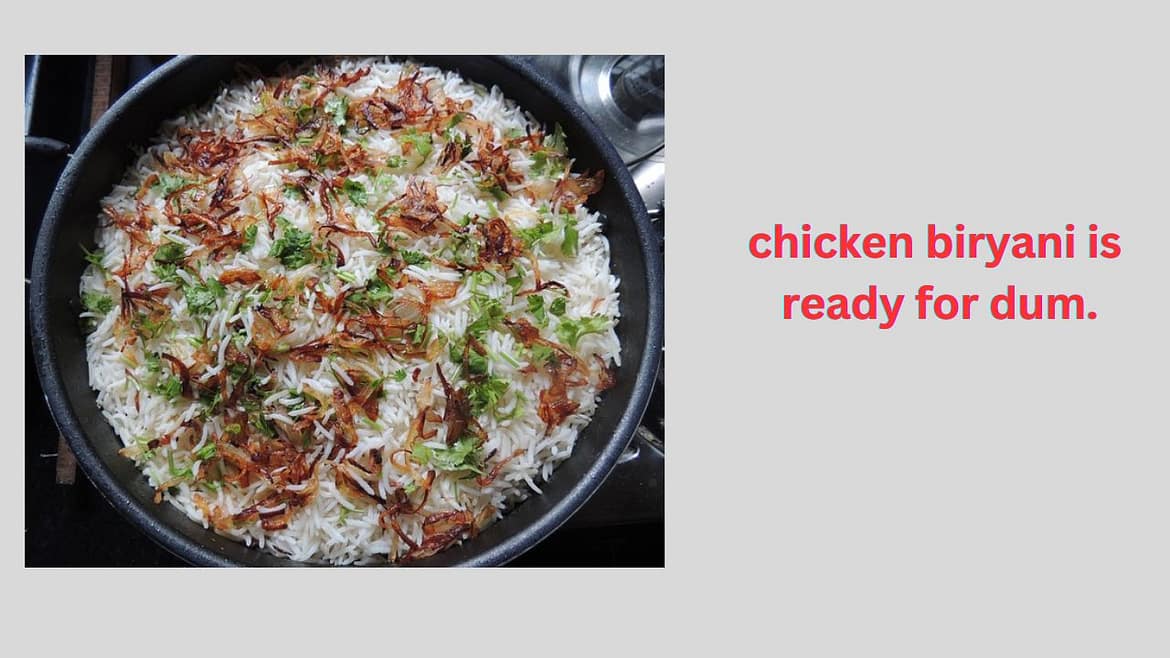 chicken birynai ready for dum
